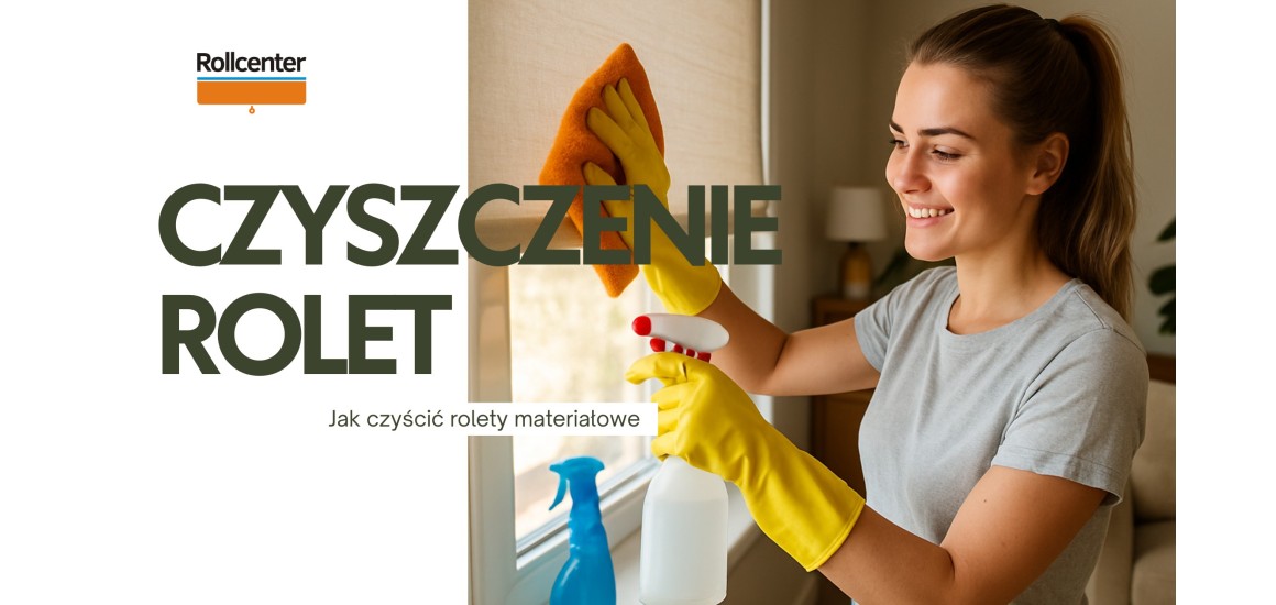 Jak wyczyścić rolety materiałowe? Czyszczenie rolet